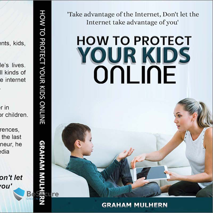 How To Protect Your Kids Online | Buy & Download Our Latest Ebook Today